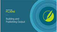 Building and Publishing Output