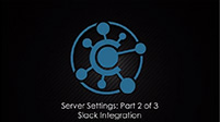 Server Settings Part 2: Slack Integration