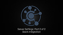 Server Settings Part 2: Slack Integration