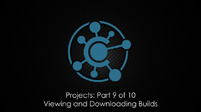 Viewing and Downloading Builds