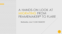 Webinar: A Hands-on Look at Migrating from FrameMaker<sup>®</sup> to Flare